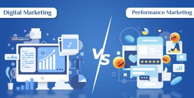 What is the Difference between Digital Marketing And Performance Marketing?